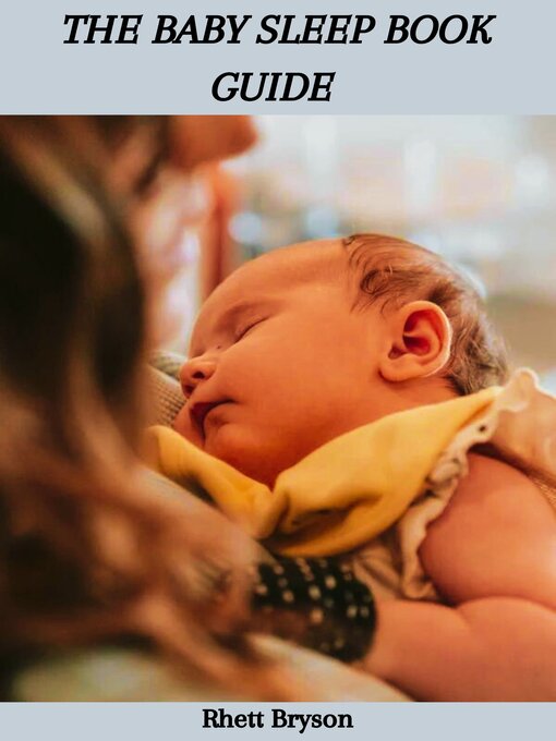 Title details for THE BABY SLEEP BOOK GUIDE by Rhett Bryson - Available